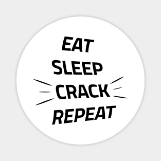 Eat Sleep Crack Repeat - Funny Gift For Chiropractor Magnet